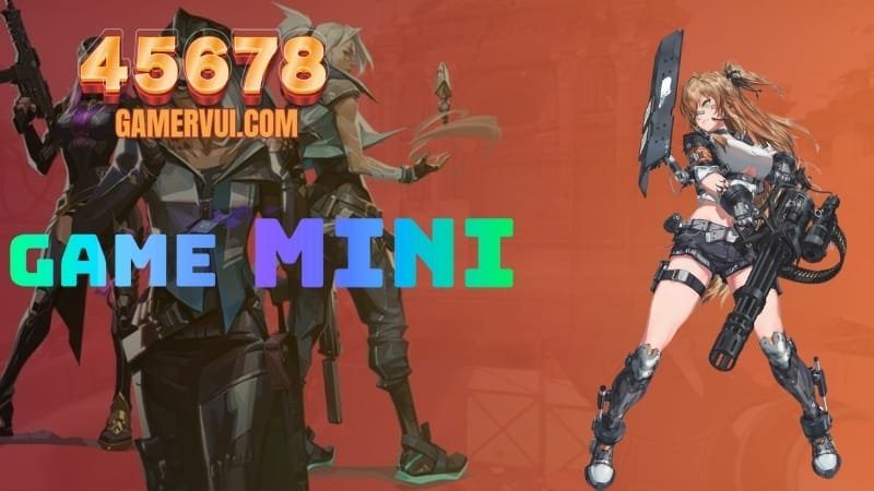Game Mini 45678 Nơi Hội Tụ Của Niềm Vui Và Sự Sáng Tạo
